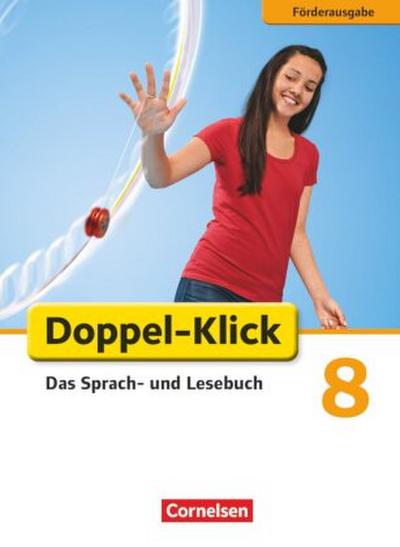 Doppel-Klick - Das Sprach- und Lesebuch - Förderausgabe - 8. Schuljahr
