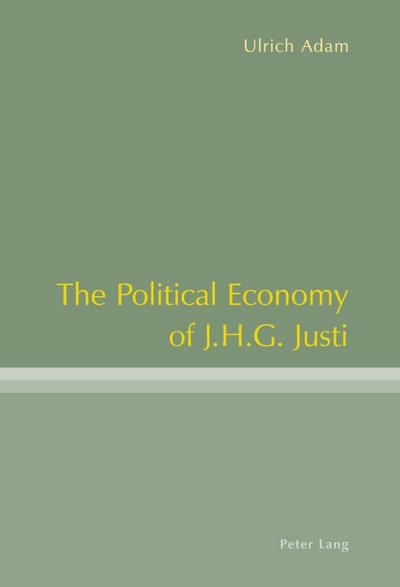 The Political Economy of J.H.G. Justi