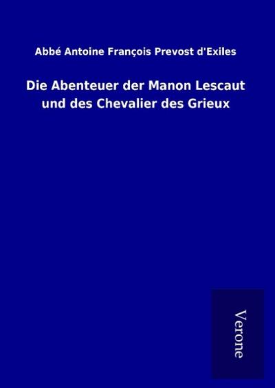 Die Abenteuer der Manon Lescaut und des Chevalier des Grieux