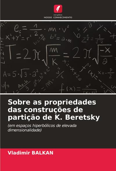 Sobre as propriedades das construções de partição de K. Beretsky