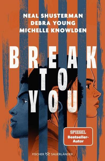 Break to You: Der neue realistische Roman des Bestsellerautors von “Scythe”