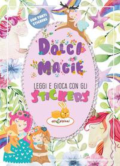Dolci magie. Leggi e gioca con gli stickers