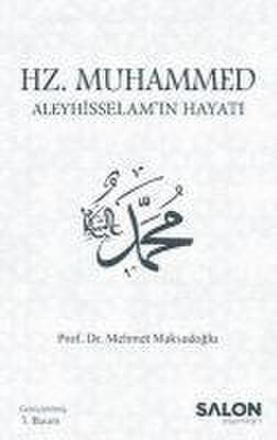 Hz. Muhammed Aleyhisselamin Hayati