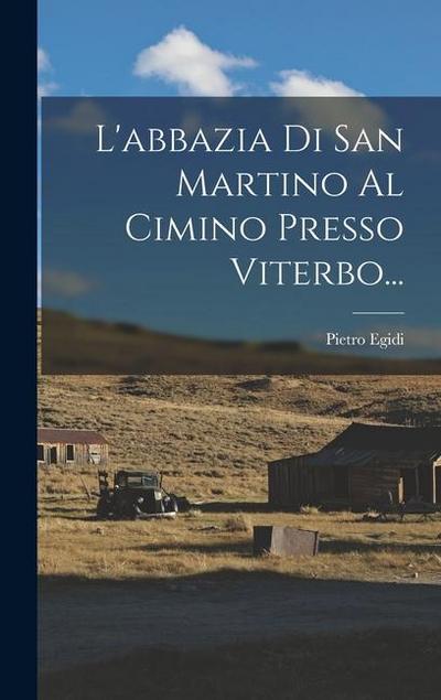 L’abbazia Di San Martino Al Cimino Presso Viterbo...