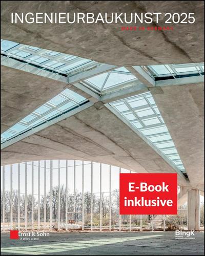Ingenieurbaukunst 2025: Made in Germany - (inkl.E-Book als PDF)