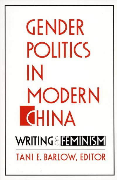Gender Politics in Modern China