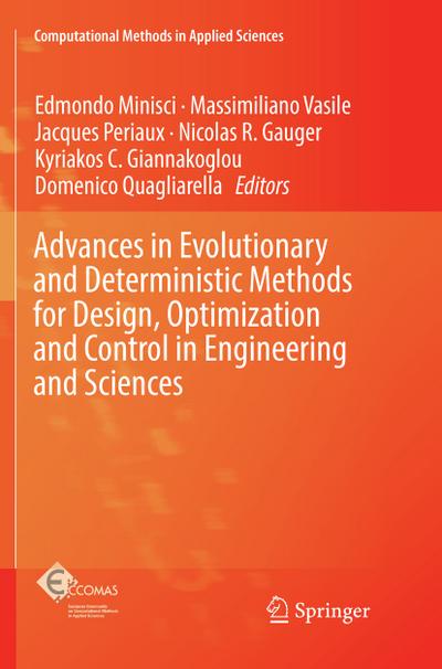 Advances in Evolutionary and Deterministic Methods for Design, Optimization and Control in Engineering and Sciences