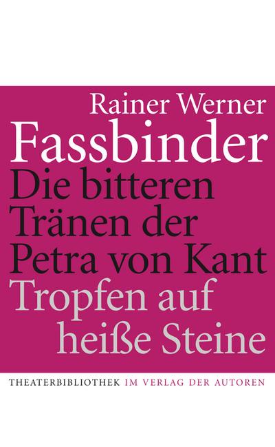 Die bitteren Tränen der Petra von Kant. Tropfen auf heiße Steine