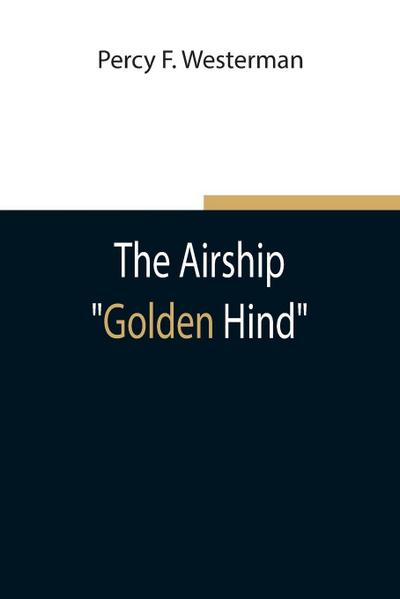 The Airship "Golden Hind"
