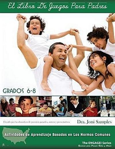 Samples, J: Libro de Juegos Para Padres Grados 6-8