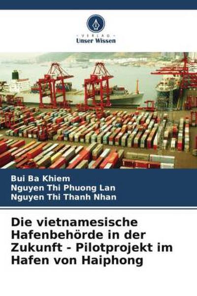 Die vietnamesische Hafenbehörde in der Zukunft - Pilotprojekt im Hafen von Haiphong