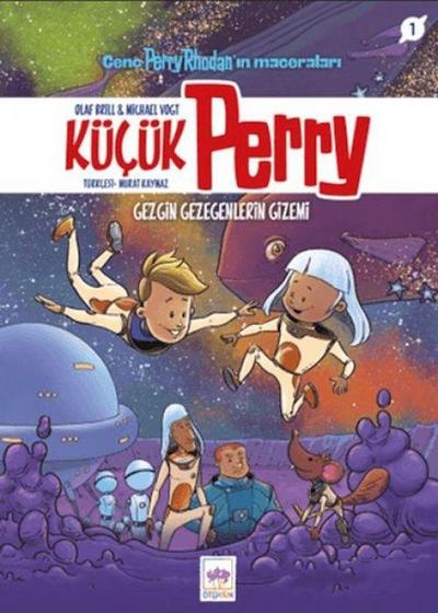 Kücük Perry 1 - Gezgin Gezegenlerin Gizemi