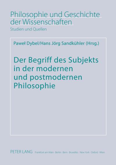 Der Begriff des Subjekts in der modernen und postmodernen Philosophie
