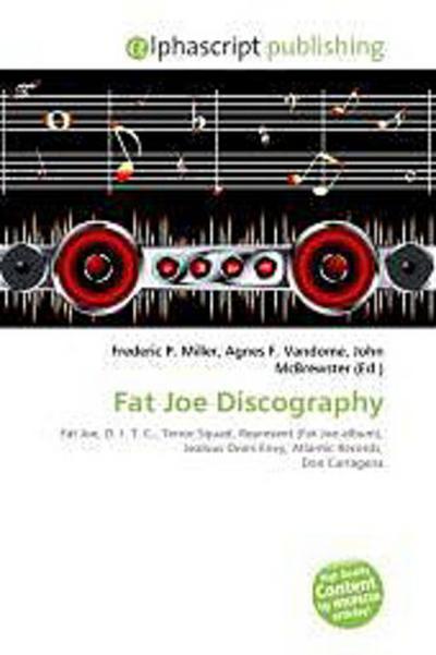Fat Joe Discography - Frederic P. Miller