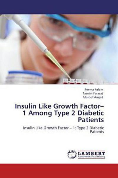 Insulin Like Growth Factor 1 Among Type 2 Diabetic Patients