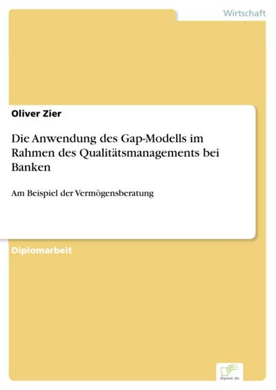 Die Anwendung des Gap-Modells im Rahmen des Qualitätsmanagements bei Banken