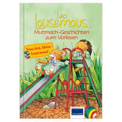 Leo Lausemaus - Mutmach-Geschichten zum Vorlesen