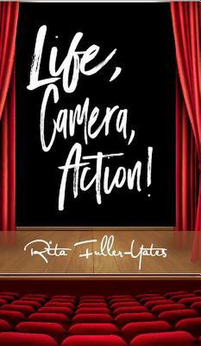 Life, Camera, Action!