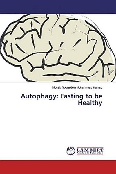 Autophagy: Fasting to be Healthy