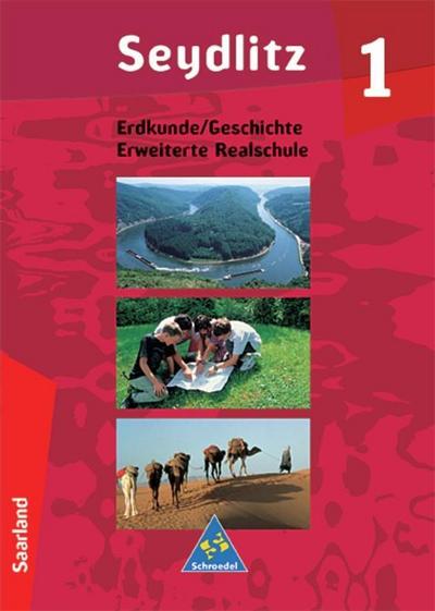 Seydlitz Erdkunde, Ausgabe Realschule Saarland Erdkunde / Geschichte, Erweiterte Realschule, 5./6. Schuljahr