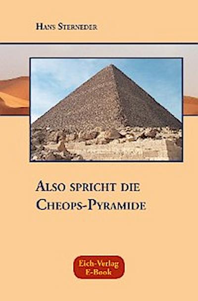 Also spricht die Cheops-Pyramide