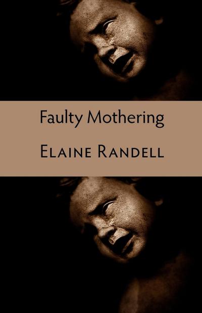 Faulty Mothering