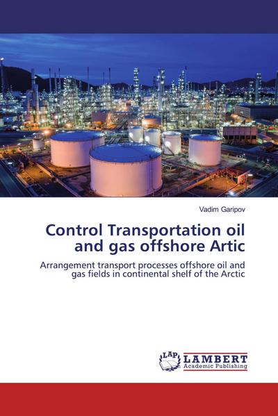 Control Transportation oil and gas offshore Artic