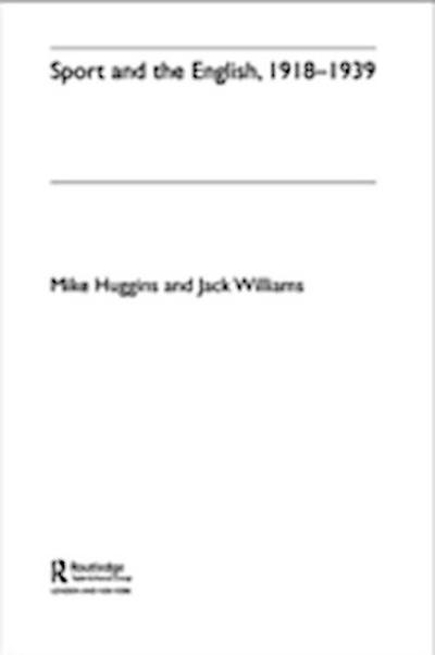 Sport and the English, 1918-1939