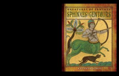 Sphinxes and Centaurs