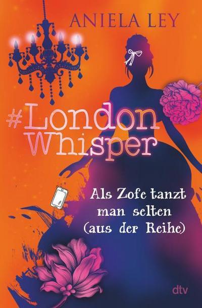 London Whisper - Als Zofe tanzt man selten (aus der Reihe)