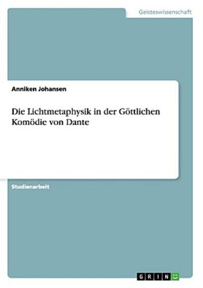 Die Lichtmetaphysik in der Göttlichen Komödie von Dante
