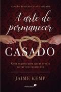 A arte de permanecer casado