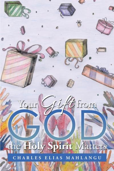 Your Gift from God the Holy Spirit Matters