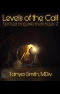 Levels of the Call (Spiritual Empowerment Series, #2)