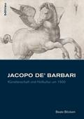 Jacopo De' Barbari: Kunstlerschaft Und Hofkultur Um 1500: 32