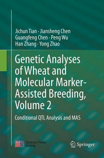 Genetic Analyses of Wheat and Molecular Marker-Assisted Breeding, Volume 2