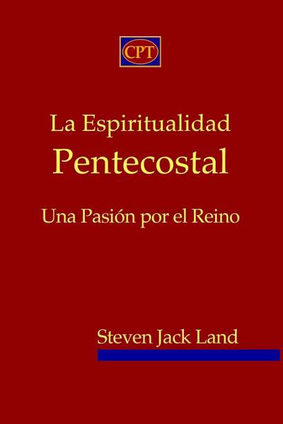 La Espiritualidad Pentecostal