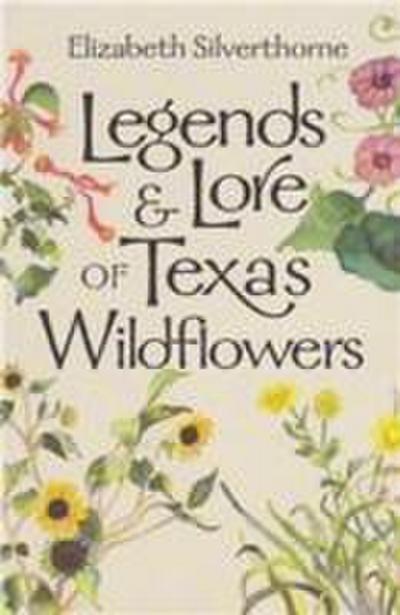 Legends & Lore of Texas Wildflowers