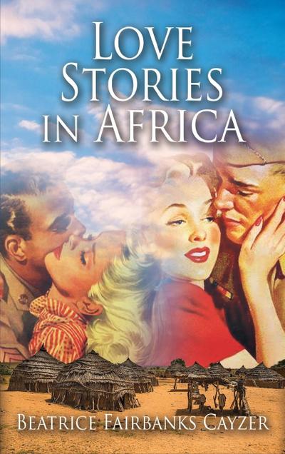 Cayzer, B: Love Stories in Africa