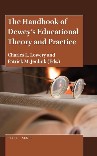 The Handbook of Dewey’s Educational Theory and Practice