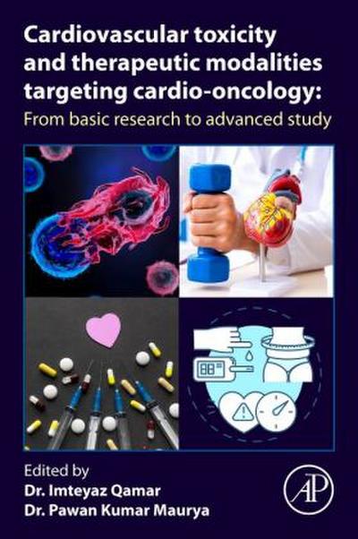 Cardiovascular Toxicity and Therapeutic Modalities Targeting Cardio-Oncology