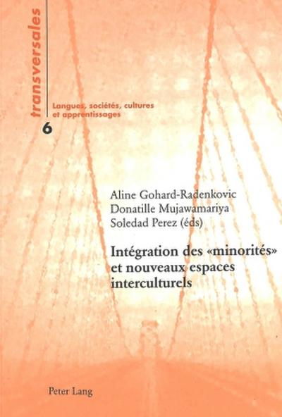 Intégration des ’ minorités ’ et nouveaux espaces interculturelsÿ