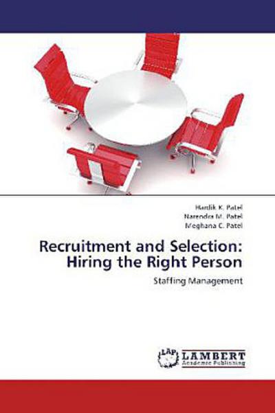 Recruitment and Selection: Hiring the Right Person