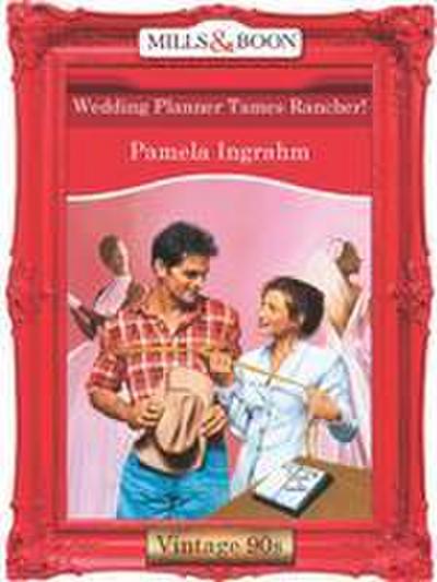 Wedding Planner Tames Rancher!