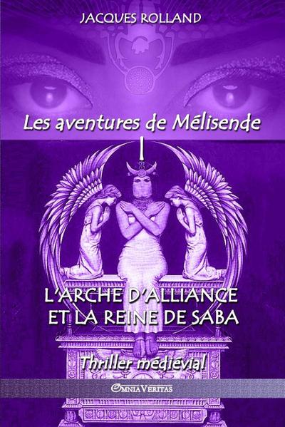 L’Arche d’Alliance et la Reine de Saba