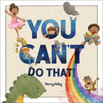 You Can’t Do That!