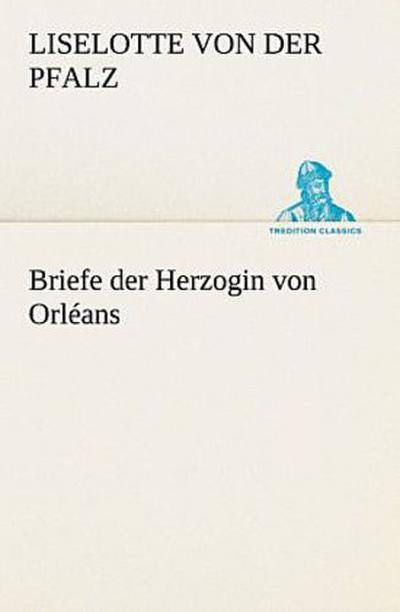 Briefe der Herzogin von Orléans