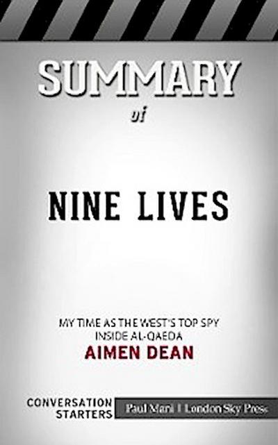 Summary of Nine Lives: My time as the MI6’s top spy inside al-Qaeda: Conversation Starters