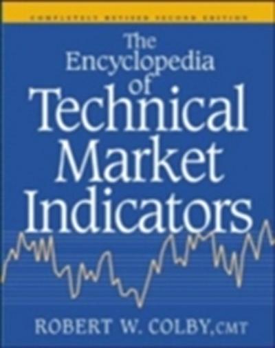 Encyclopedia Of Technical Market Indicators, Second Edition