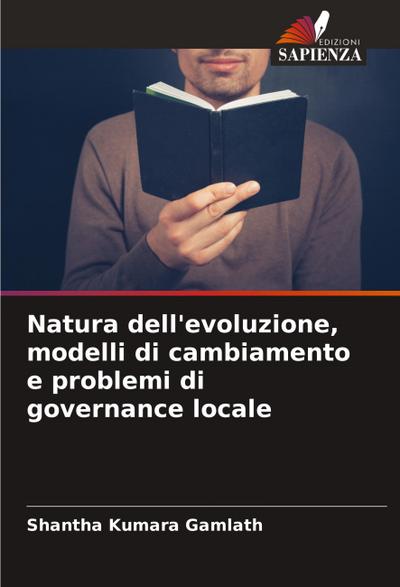 Natura dell’evoluzione, modelli di cambiamento e problemi di governance locale